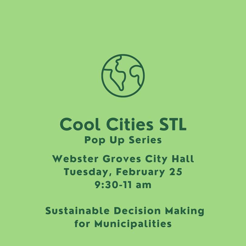 Event flyer for Cool Cities STL at Webster Groves City Hall on Feb 23. Event flyer for Cool Cities STL at Webster Groves City Hall on Feb 23.